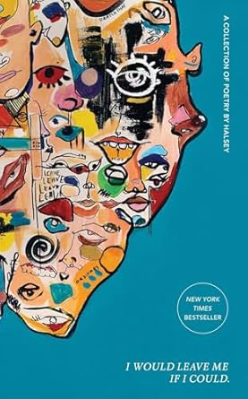 I Would Leave Me If I Could.: A Collection of Poetry