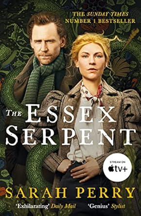 Essex Serpent (TV tie-in): from the Booker-longlisted author of Enlightenment