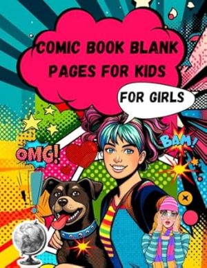 Comic Book Blank Pages For Kids: Tell and draw interesting stories, create graphics, and experience amazing adventures on black and white backgrounds.