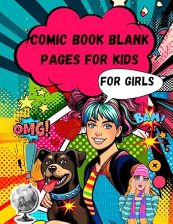 Comic Book Blank Pages For Kids: Tell and draw interesting stories, create graphics, and experience amazing adventures on black and white backgrounds.