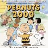 Peanuts: The 50th Year of the World's Most Favorite Comic Strip Featuring Charlie Brown, Snoopy, and the Peanuts Gang: 2000