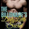 The Billionaire's Dirty Little Secret
