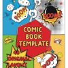 Comic Book Template: Create and Draw Your Own Story, 110 Pages With More Than 40 Blank, Original and Creative Layouts with Speech Bubbles for Kids and Adults to Ignite Their Creativity