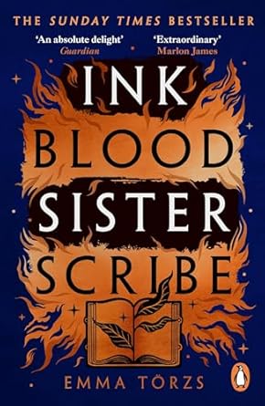 Ink Blood Sister Scribe: the Sunday Times bestselling edge-of-your-seat fantasy thriller
