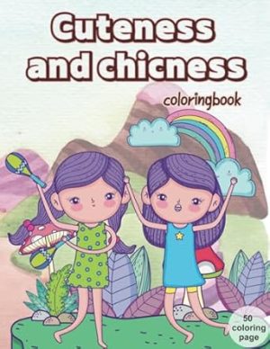 Cuteness and chicness: Coloring Book for Adults and kids , Bold and big Different design ,for Relaxation Featuring Lovely Things