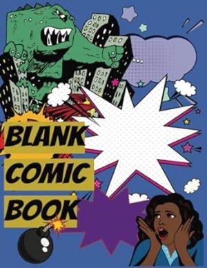 Blank Comic Book: Draw and Create your Own Story, Blank Strip Templates with Speech Bubbles, For Girls & Boys, 120 Pages