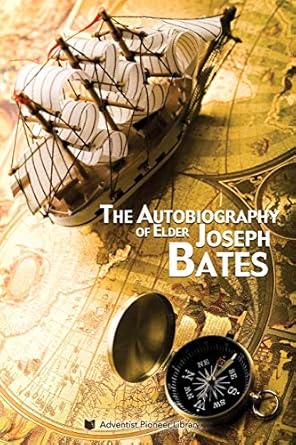 The Autobiography of Elder Joseph Bates
