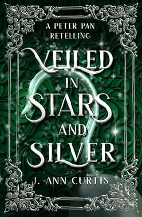 Veiled in Stars and Silver: A Peter Pan Fairy Tale Romance