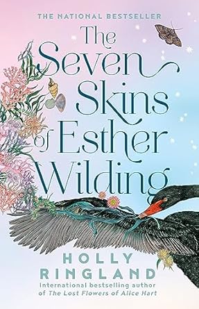 The Seven Skins of Esther Wilding: The bestselling uplifting emotional novel from the beloved international author of The Lost Flowers of Alice Hart
