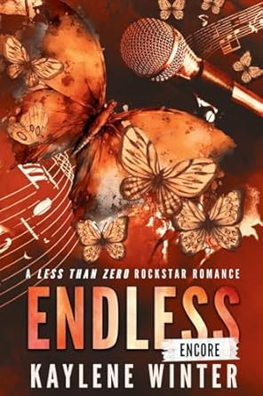 ENDLESS ENCORE: A Less Than Zero Rockstar Romance: Discreet...