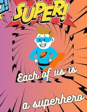 Each of us is suprheroes