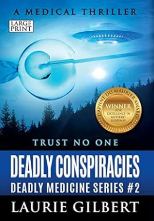 Deadly Conspiracies: A Medical Thriller Large Print Edition (2)