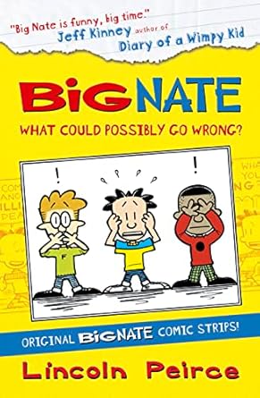 Big Nate: What Could Possibly Go Wrong?