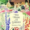 We Made A Garden