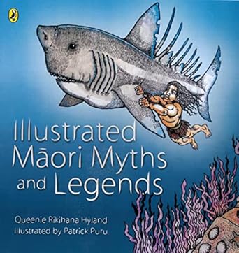 Illustrated Maori Myths and Legends