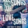 All Songs are Love Songs