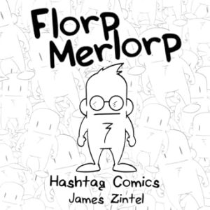 Florp Merlorp - Hashtag Comics