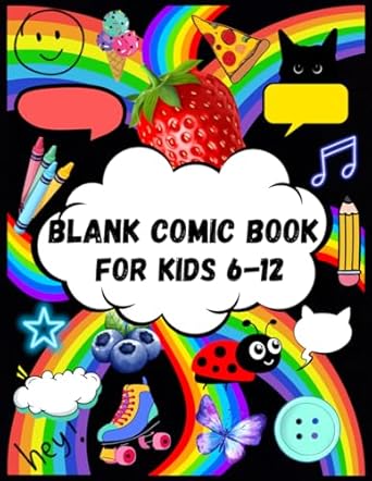 Blank Comic book for kids 6-12: Creativity in an Empty Sketchbook, Write and Design Your Own Stories and Graphics on Blank Pages