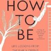 How to Be: Life Lessons from the Early Greeks