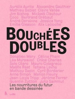 Bouchées Doubles: Les nourritures du futur en bande dessinée