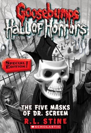 The Five Masks Of Dr. Screem (Goosebumps Hall of Horrors Special Edition!): Volume 3