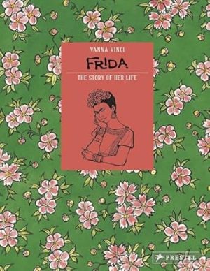 Frida: The Story of Her Life