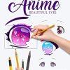 HOW TO DRAW ANIME BEAUTIFUL EYES: The Master guide to draw eyes with reflections, learn step by step for how to make beautiful kawaii illustrations