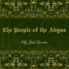 The People of the Abyss: With original illustrations - annotated