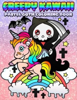 Creepy Kawaii Pastel Goth Coloring Book: Cute And Horror Coloring Pages For Adults And Teens, Great Gift For Stress Relief And Relaxation