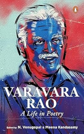 Varavara Rao: A Life in Poetry