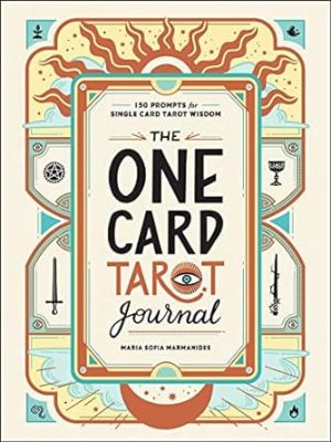 The One Card Tarot Journal: 150 Prompts for Single Card Tarot Wisdom