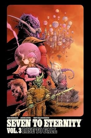 Seven to Eternity Volume 3: Rise to Fall