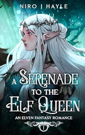 A Serenade To The Elf Queen: An Elven Fantasy Romance