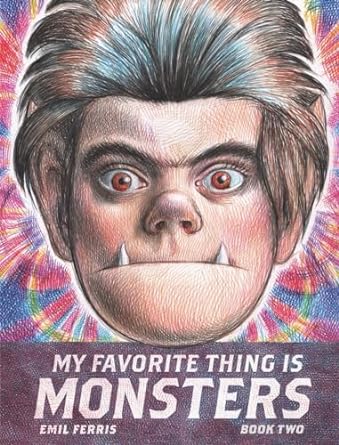 My Favorite Thing Is Monsters Book Two