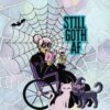 Still Goth AF | 100 pages | College Ruled: Notebook Journal | Great gift for Women, Men, Teens, Adventure Seekers, Writers
