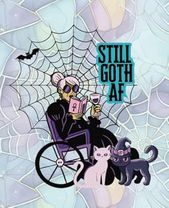 Still Goth AF | 100 pages | College Ruled: Notebook Journal | Great gift for Women, Men, Teens, Adventure Seekers, Writers