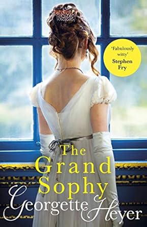 The Grand Sophy: Gossip, scandal and an unforgettable Regency romance