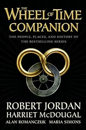 The Wheel of Time Companion: The People, Places, and...