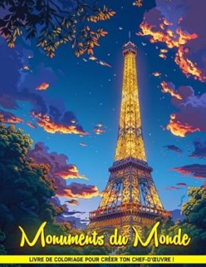 Monuments du Monde Livres De Coloriage Adulte: Pages de coloriage de monuments mondiaux pour adultes, paysages pour relaxation facile en grand format ... cadeaux pour enfants, adolescents, adultes.