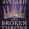 Broken Throne: An unmissable collection of Red Queen novellas brimming with romance and revolution