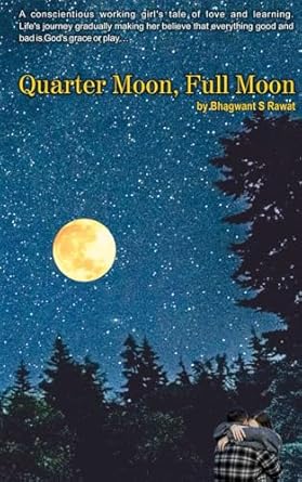 Quarter Moon, Full Moon