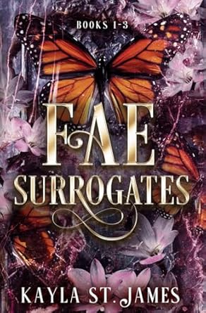 Fae Surrogates Series Collection: Books 1 – 3: A Dark...