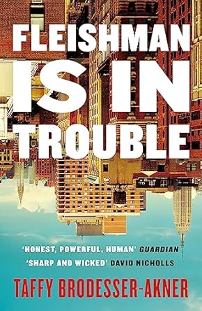 Fleishman Is in Trouble: Now a major TV series starring Claire Danes & Jesse Eisenberg