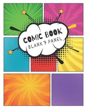 Blank Comic Book 7 Panel: Storyboard 7 Panel Draw Your Own Comics or Create Cartoon Comic Notebook and Stories Comic Frame Boards with Variety Drawing Templates for Kids and Adults (SET 1)