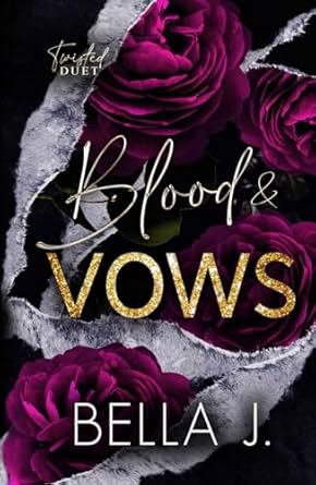 Blood and Vows: Dark Mafia Romance (Twisted Duet)