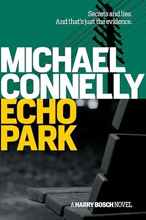 Echo Park: A Harry Bosch Novel: A Harry Bosch Novel: 12