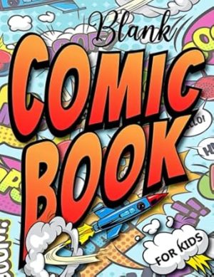 Blank Comic Book for Kids: Kids that enjoy making comics simply need this Blank Comic Book for Kids.