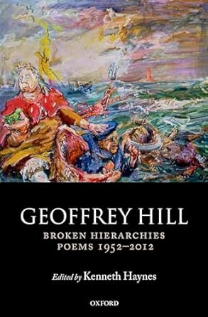Broken Hierarchies: Poems 1952 - 2012
