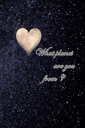 What planet are you from ?: (6x9/120 pages) HalfWide_paperback To write down information with space to put pictures