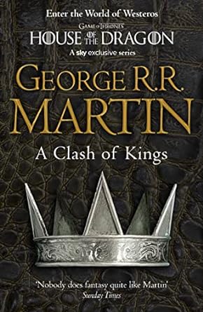 A Clash of Kings: The bestselling classic epic fantasy series behind the award-winning HBO and Sky TV show and phenomenon GAME OF THRONES: Book 2